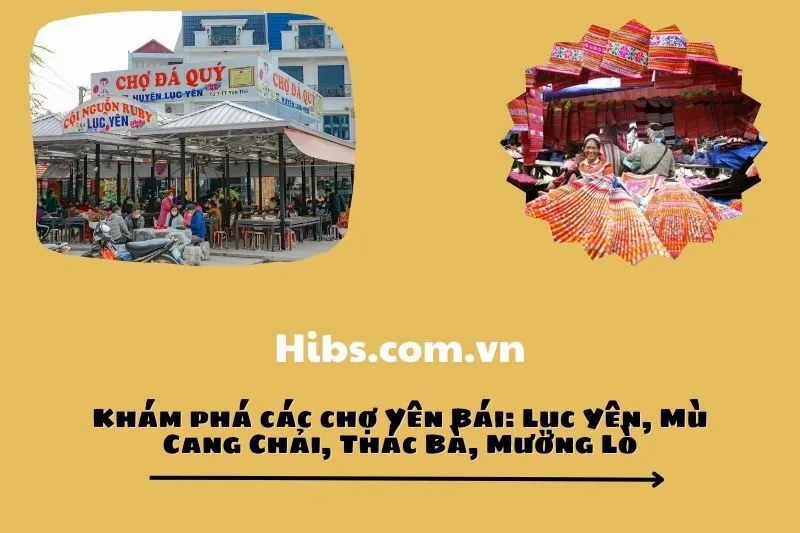 Khám phá các chợ Yên Bái: Lục Yên, Mù Cang Chải, Thác Bà, Mường Lò