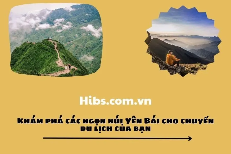 Khám phá các ngọn núi Yên Bái cho chuyến du lịch của bạn