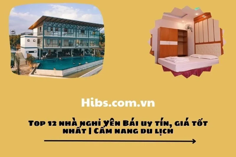 Top 12 nhà nghỉ Yên Bái uy tín, giá tốt nhất | Cẩm nang du lịch